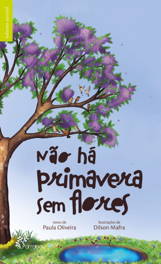 Não há primavera sem flores