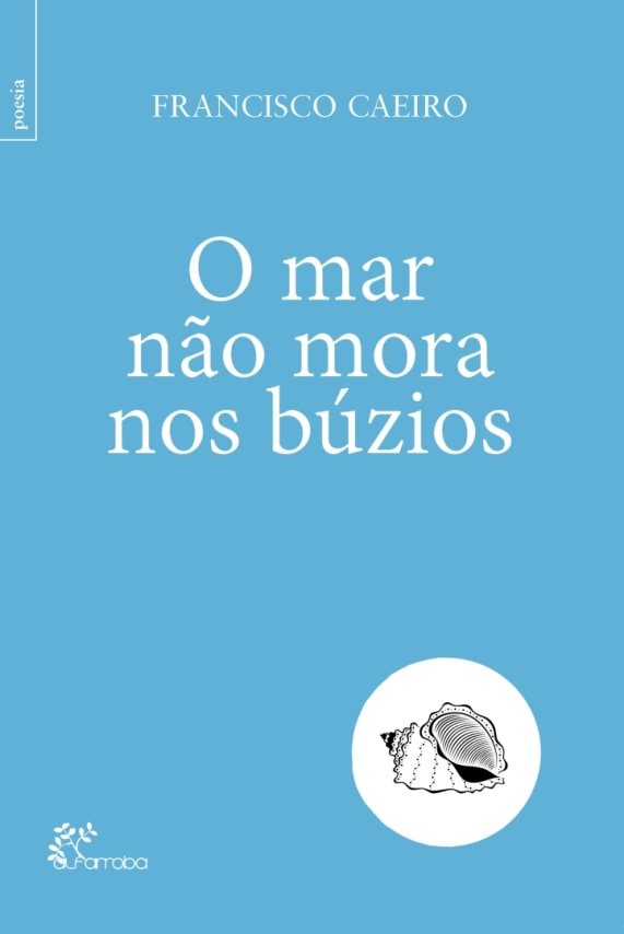 O mar não mora nos búzios