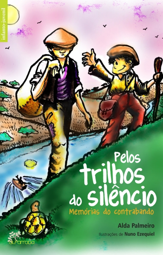 Pelos trilhos do silêncio — Memórias do contrabando