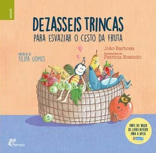 Dezasseis trincas para esvaziar o cesto da fruta