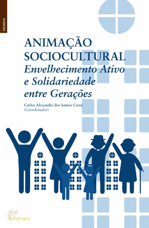 Alfarroba - Animação Sociocultural —  Envelhecimento Ativo e Solidariedade entre Gerações 1 Imagem zoom